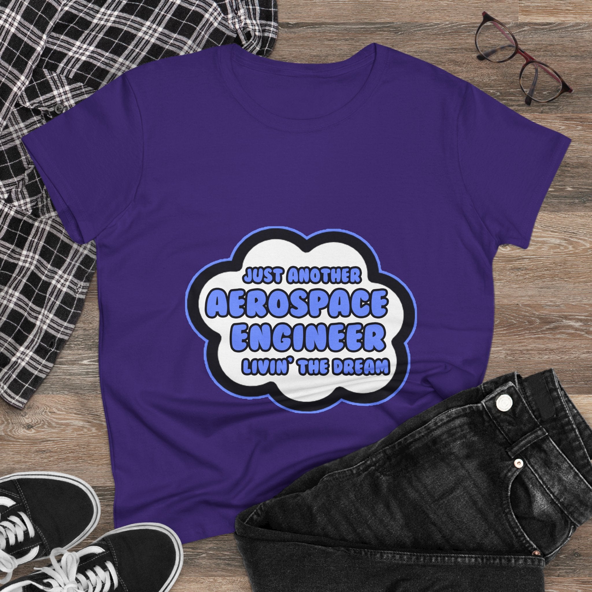 Aerospace Engineer .. Livin' The Dream - Women's Midweight Cotton Tee