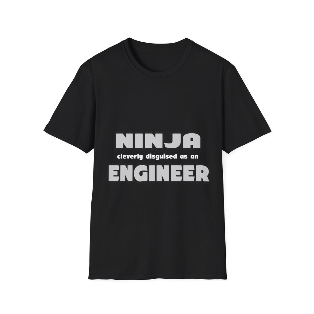 Ninja Cleverly Disguised As An Engineer - Unisex Softstyle T-Shirt