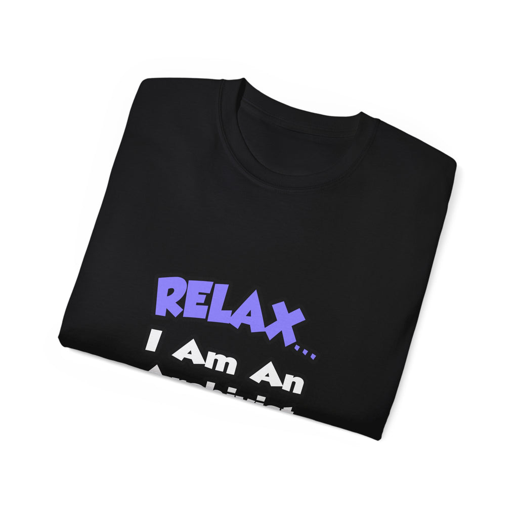 Relax ... I Am An Archivist - Unisex Ultra Cotton Tee
