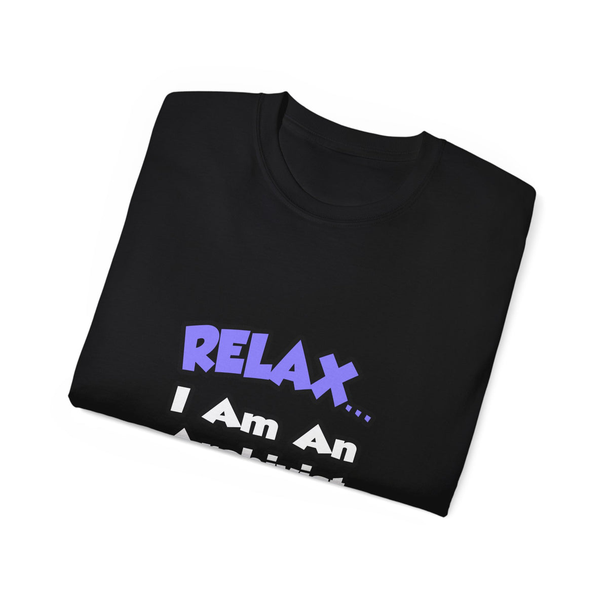 Relax ... I Am An Archivist - Unisex Ultra Cotton Tee