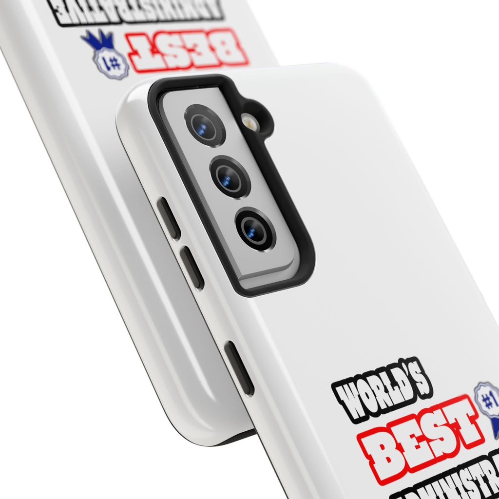 World's Best Administrative Assistant - Tough Phone Cases