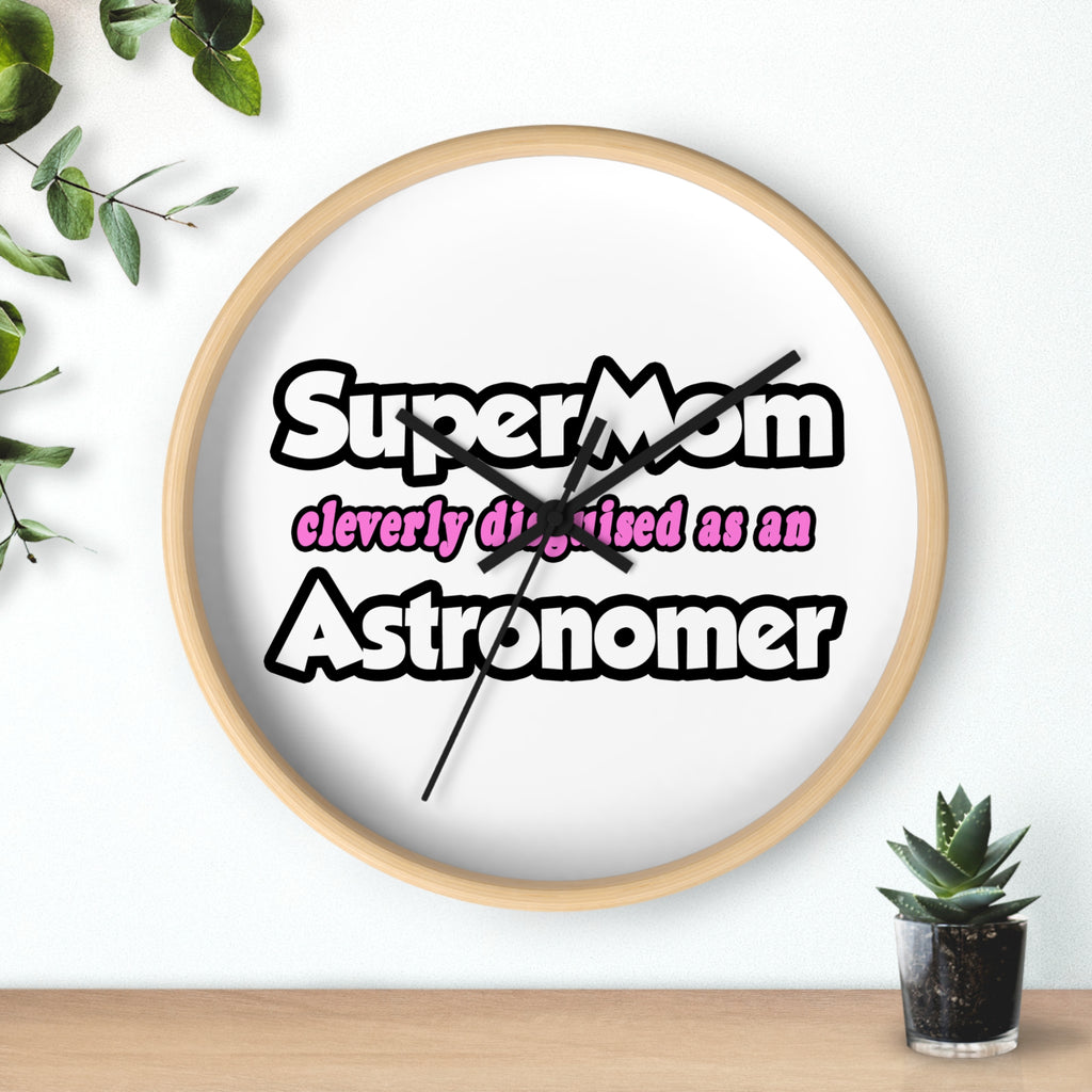 SuperMom...Astronomer - Wall Clock