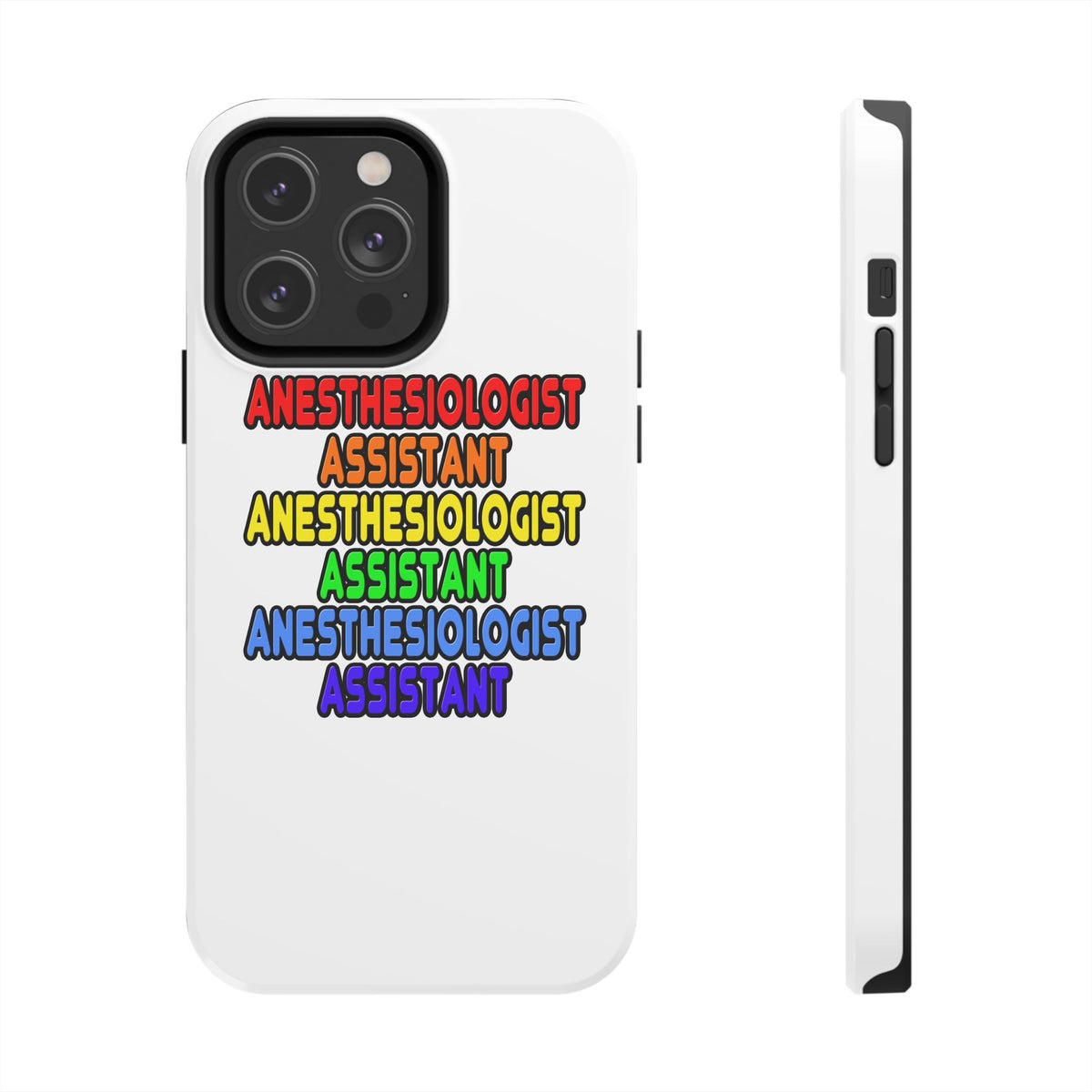 Rainbow Anesthesiologist Assistant - Tough Phone Cases