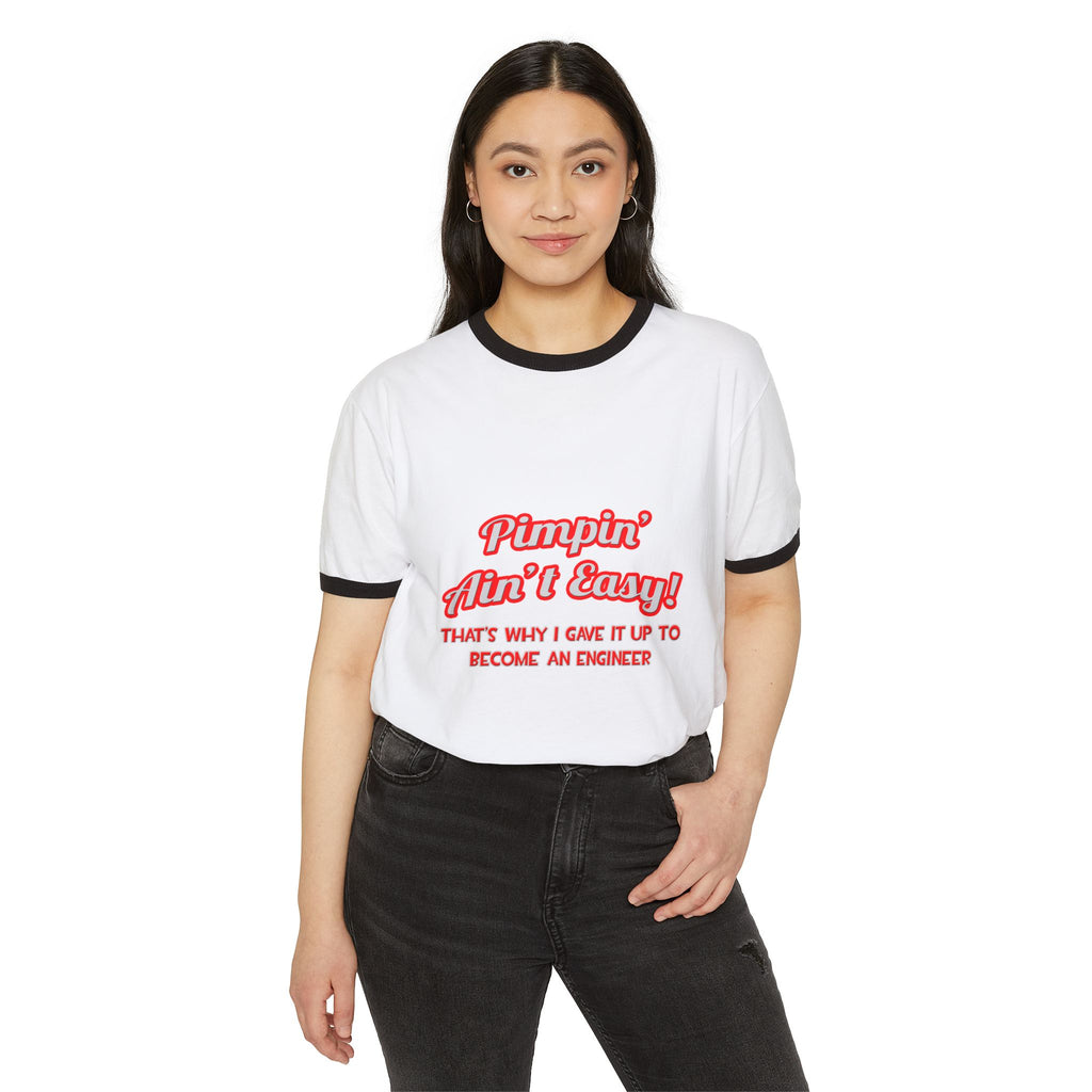 Pimpin' Ain't Easy .. Engineer - Unisex Cotton Ringer T-Shirt