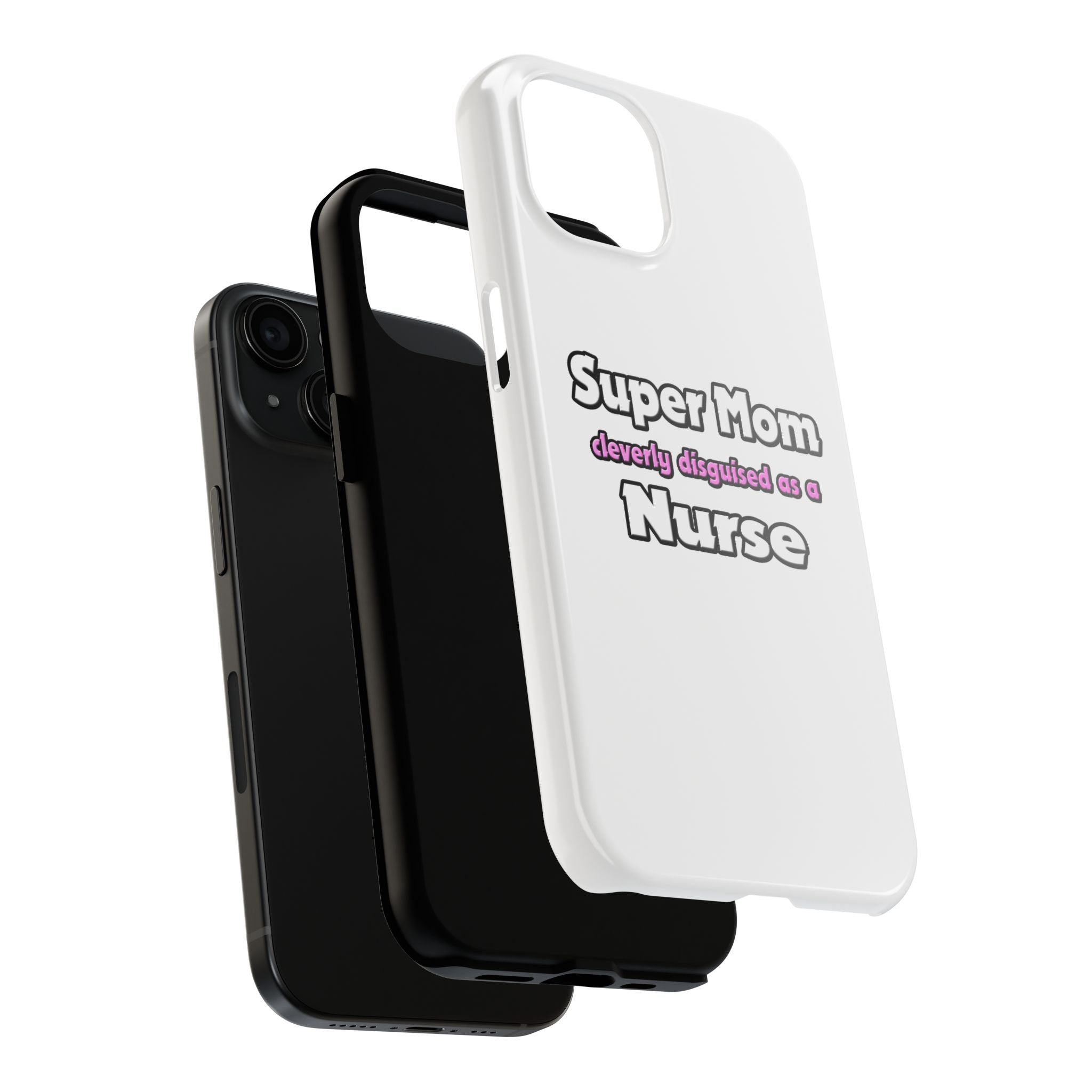 Super Mom ... Nurse - Tough Phone Cases