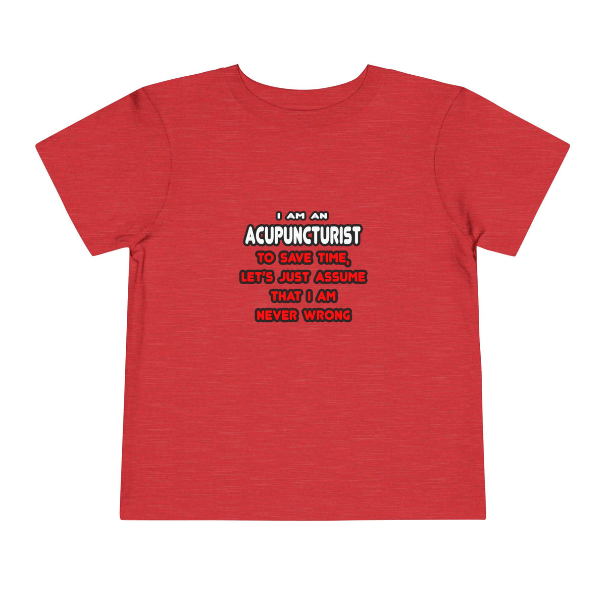 Funny Acupuncturist T Shirts and Gifts - Toddler Short Sleeve Tee