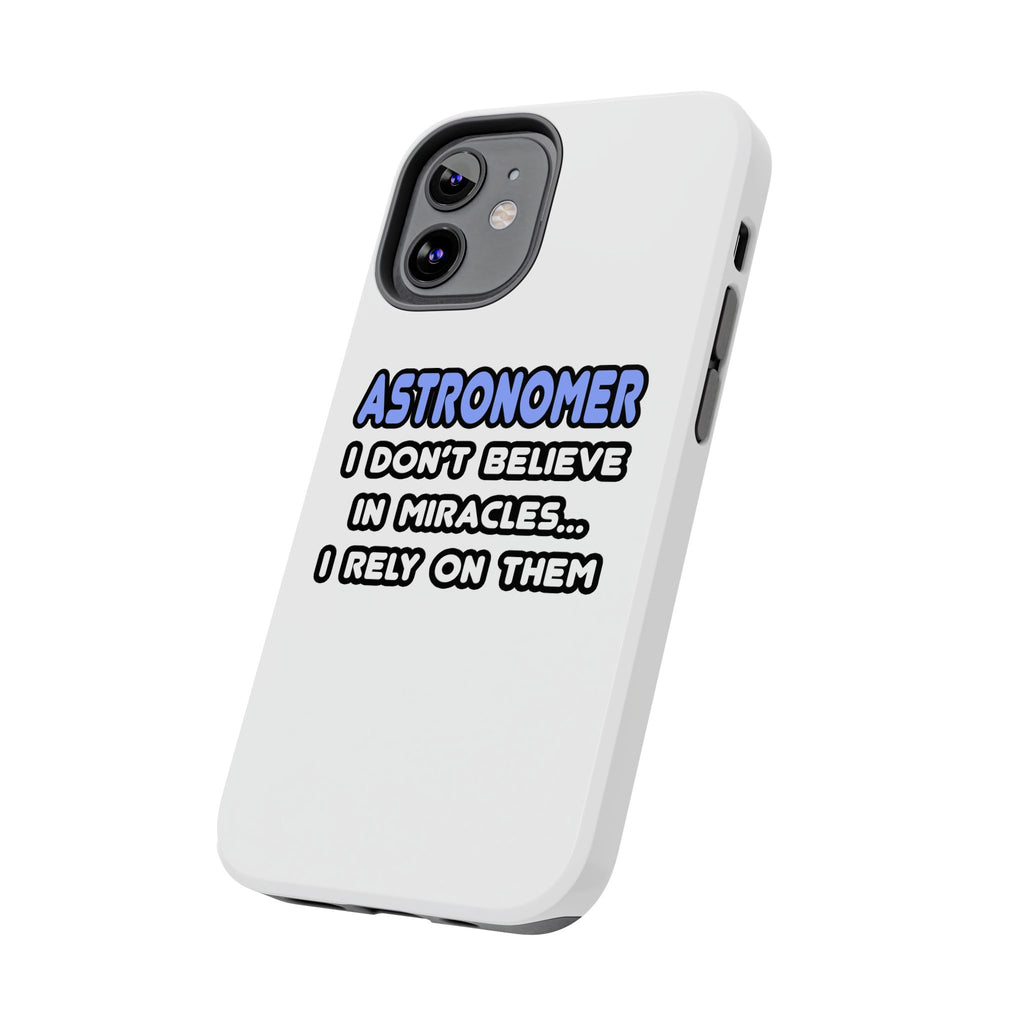 Miracles and Astronomers - Tough Phone Cases