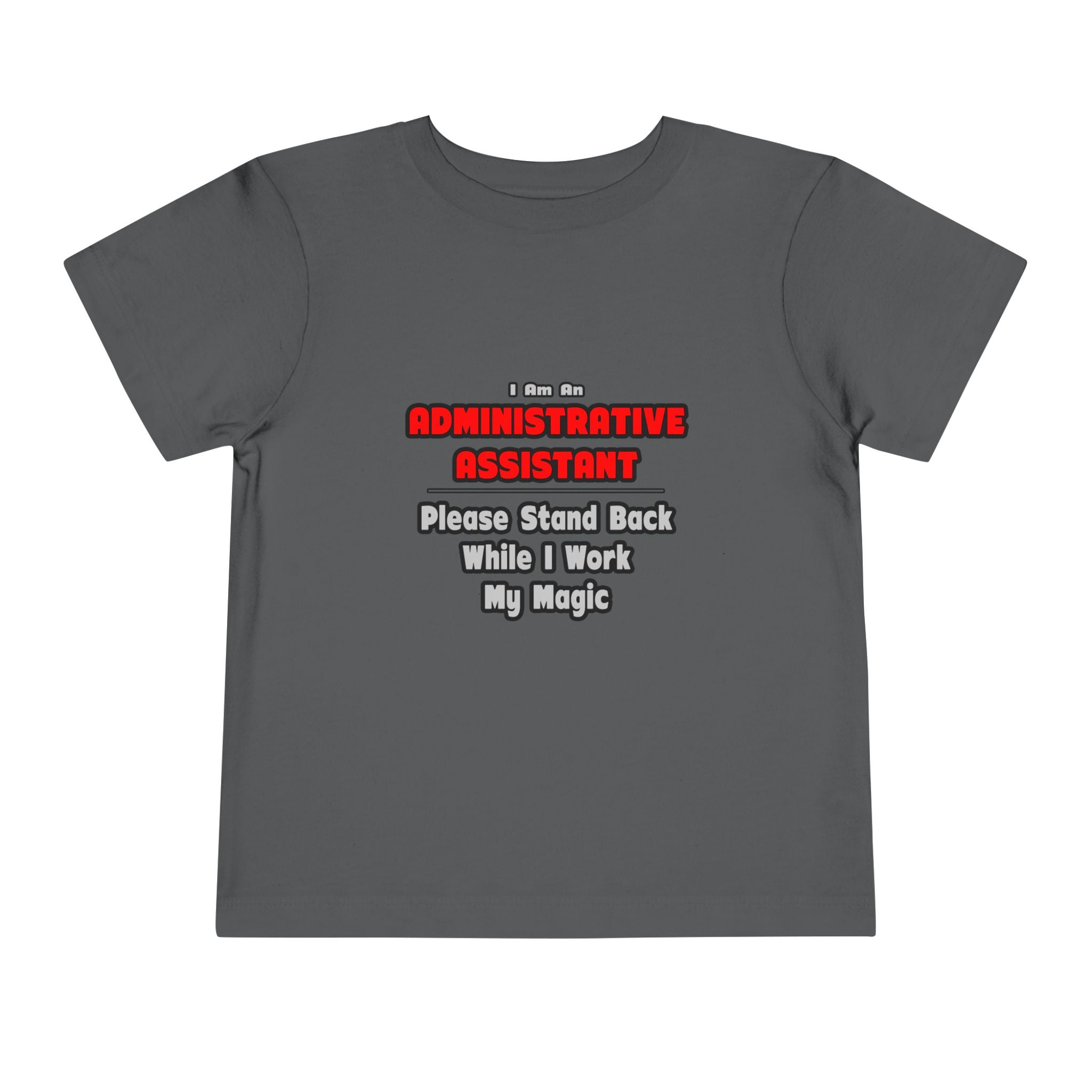 Administrative Assistant...Work My Magic - Toddler Short Sleeve Tee