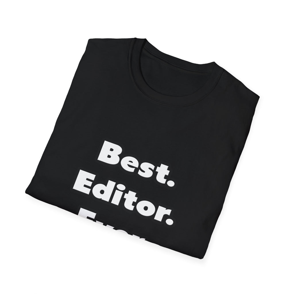 Best. Editor. Ever - Unisex Softstyle T-Shirt