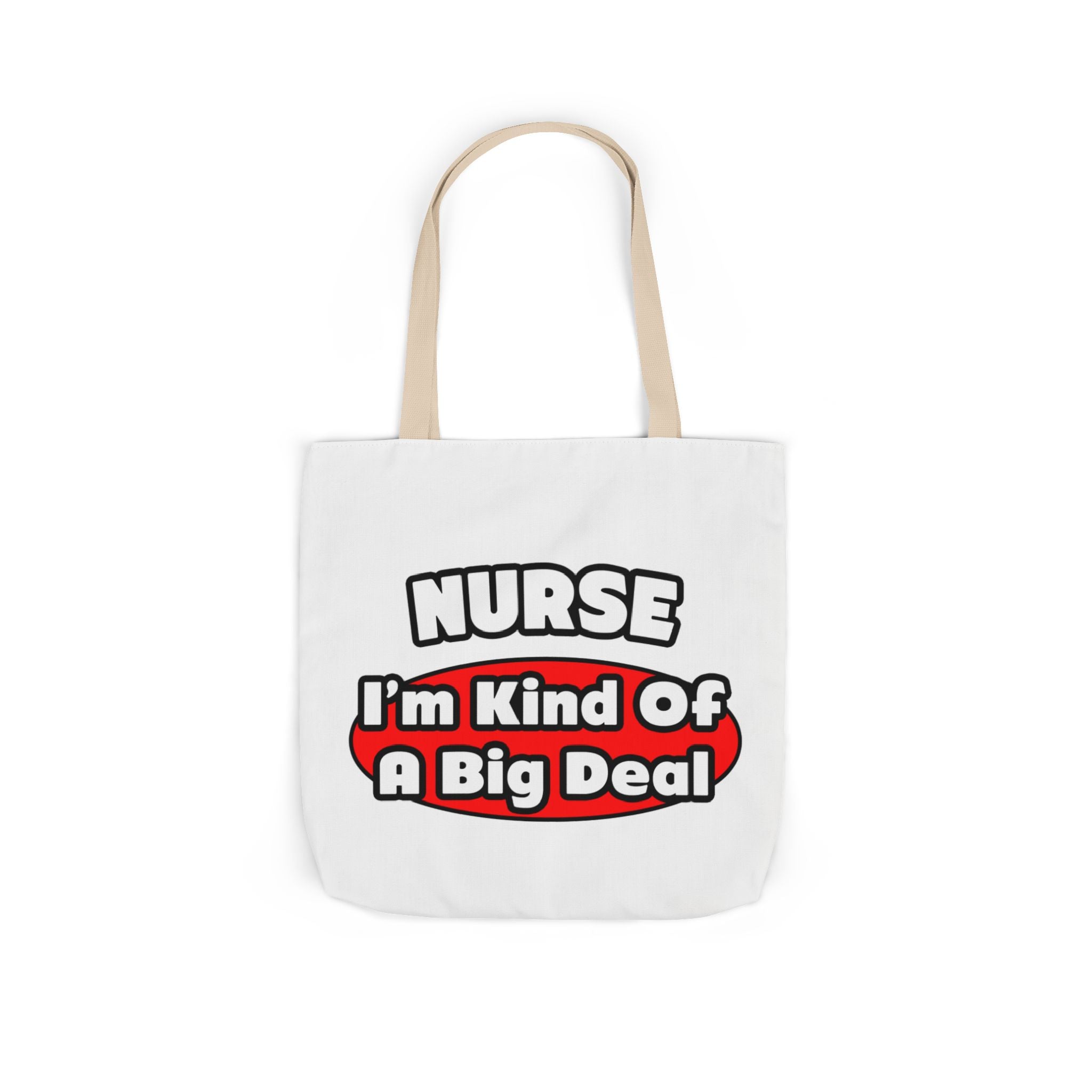 Nurse...Big Deal - Canvas Tote Bag, 5-Color Straps