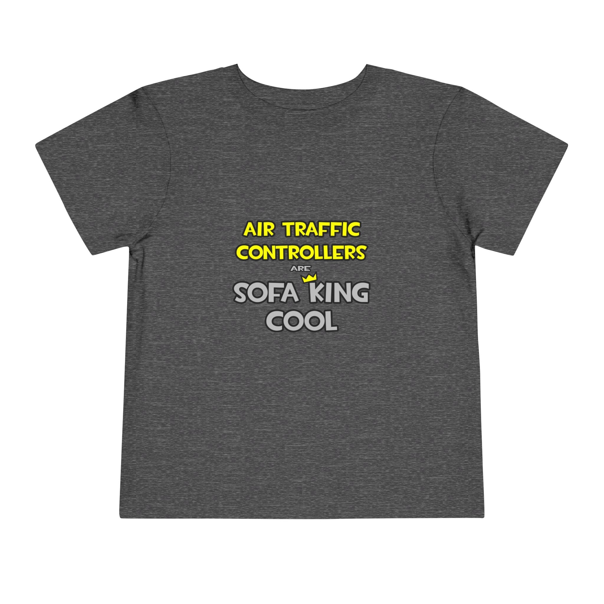 Air Traffic Controllers Are Sofa King Cool - Toddler Short Sleeve Tee