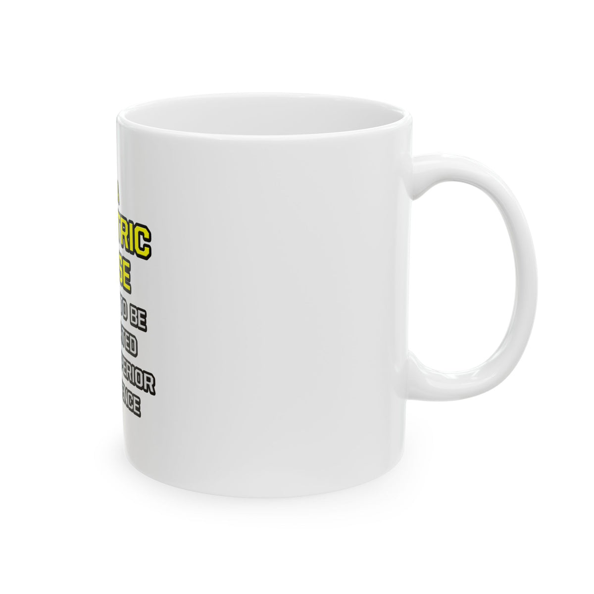 Pediatric Nurse...Superior Intelligence - Ceramic Mug, (11oz, 15oz)