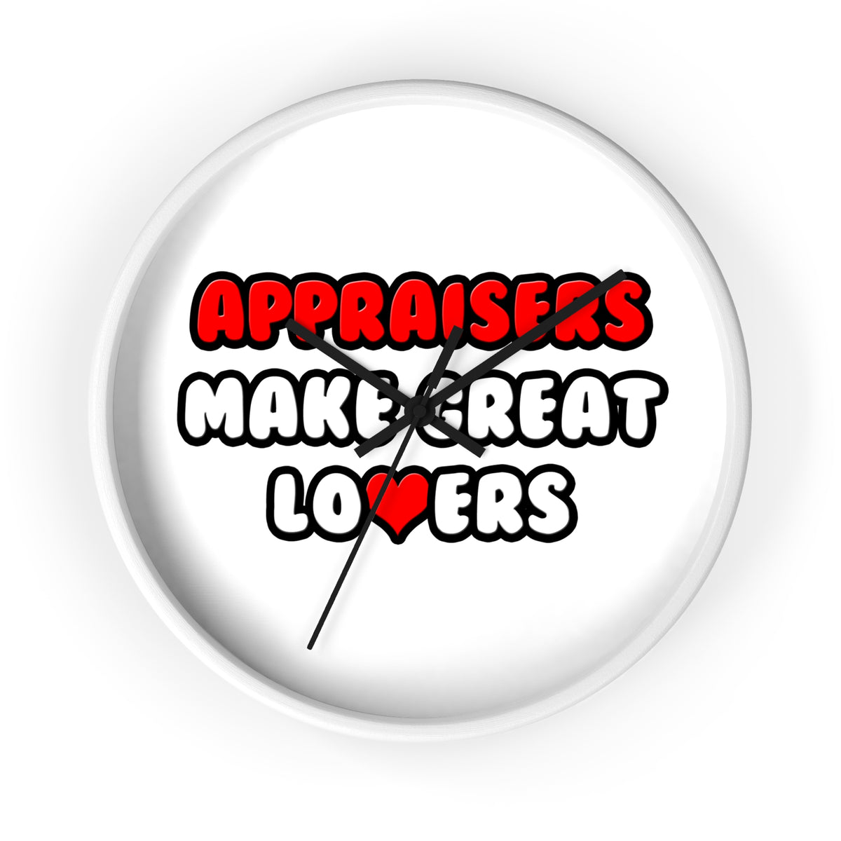 Appraisers Make Great Lovers - Wall Clock