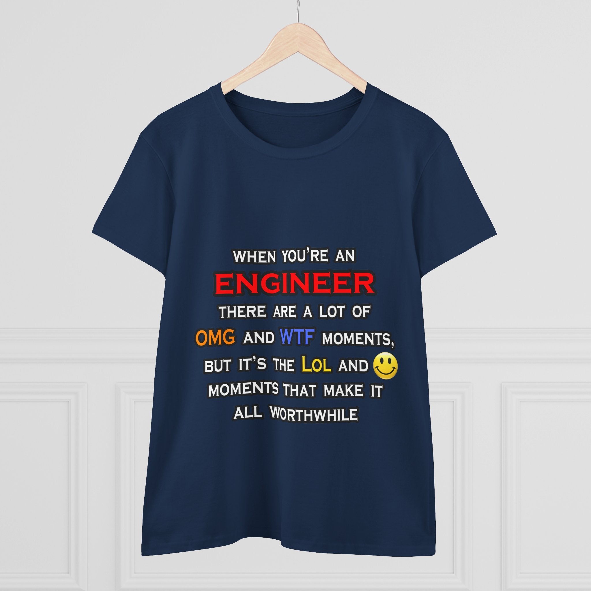 Engineer ... OMG WTF LOL - Women's Midweight Cotton Tee