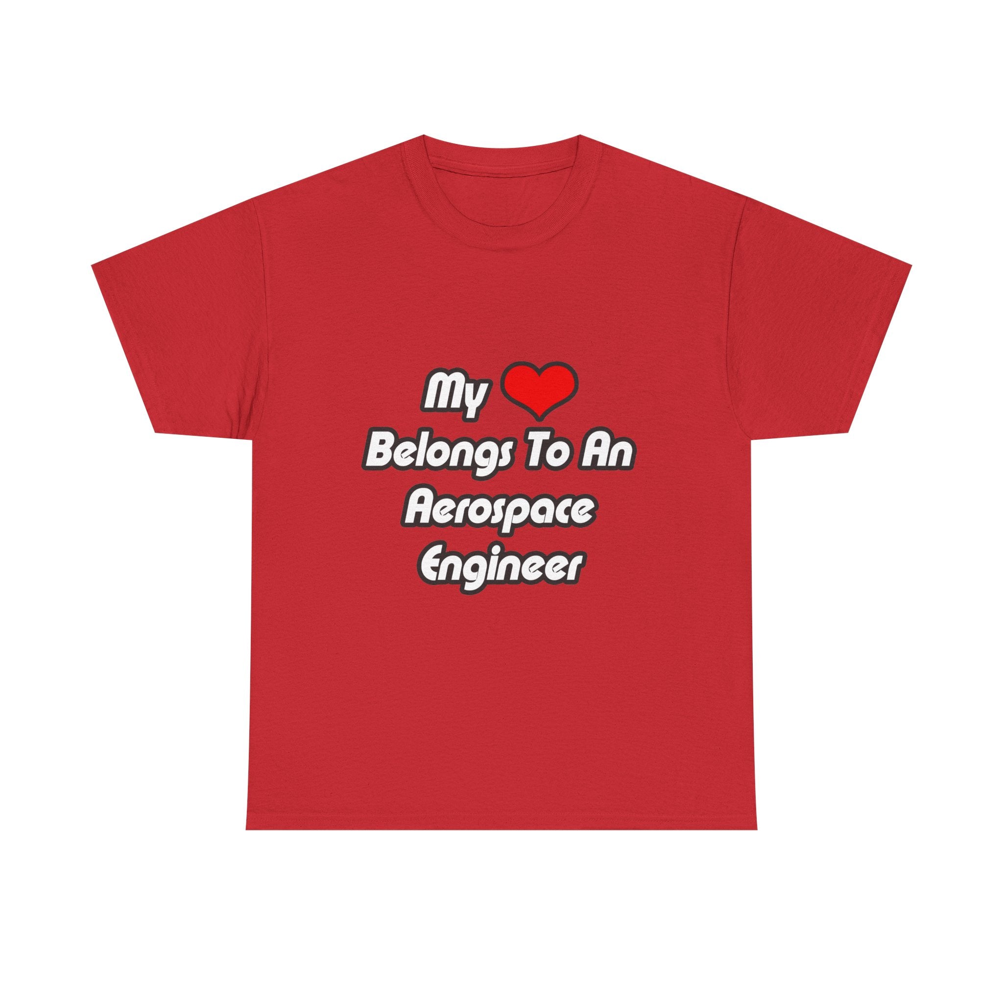My Heart Belongs To An Aerospace Engineer - Unisex Heavy Cotton Tee