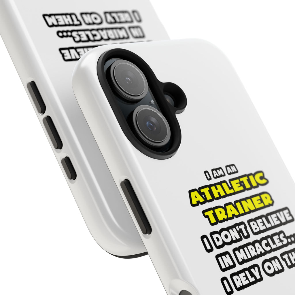 Miracles and Athletic Trainers ... Funny - Tough Phone Cases