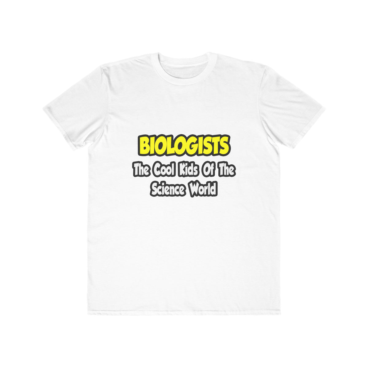 Biologists...Cool Kids of Science World - Men's Lightweight Fashion Tee