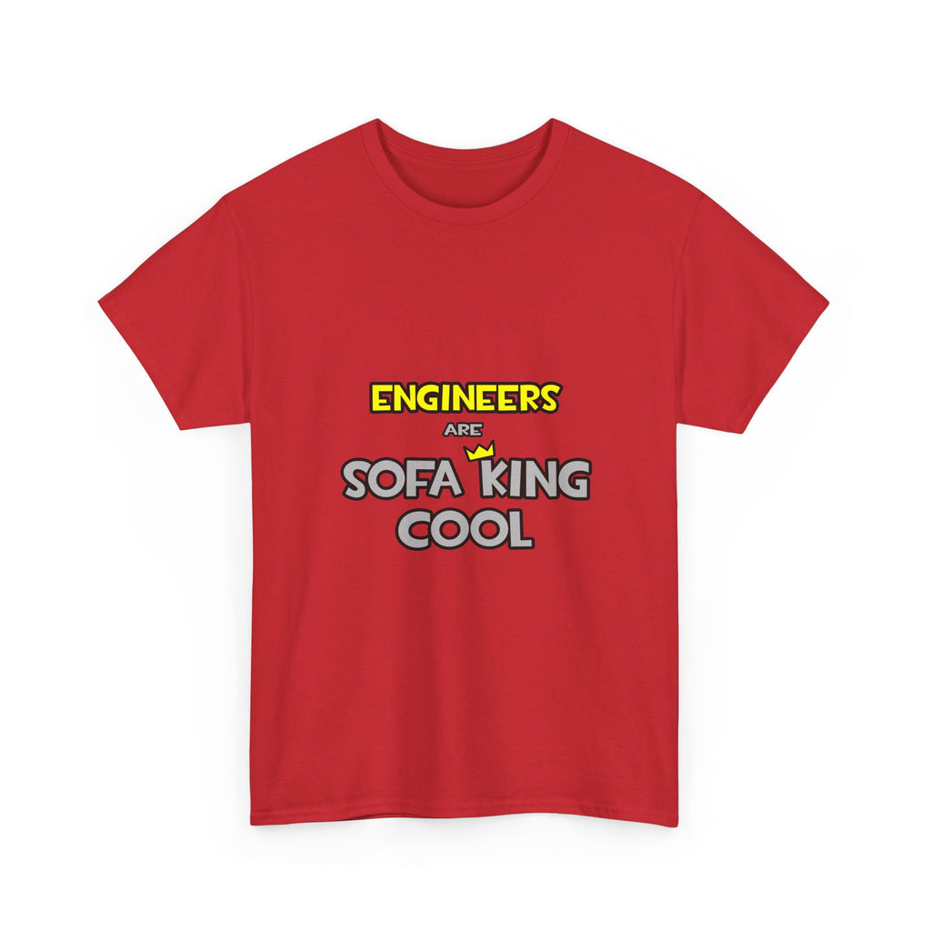 Engineers Are Sofa King Cool - Unisex Heavy Cotton Tee