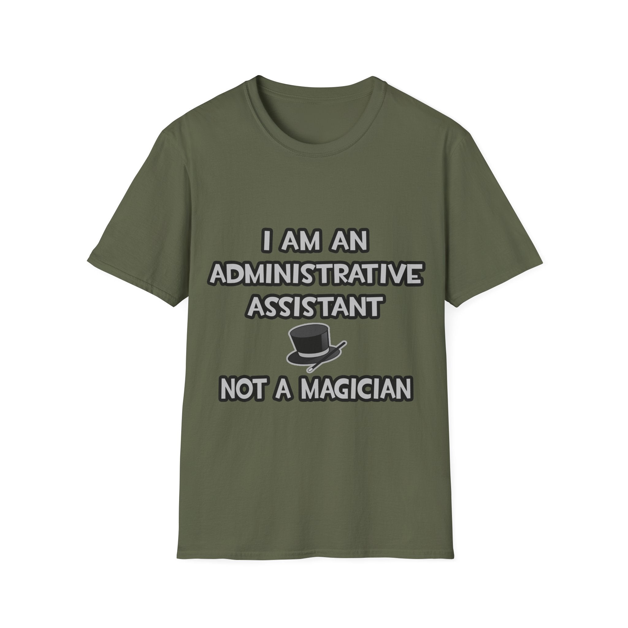Administrative Asst... Not A Magician - Unisex Softstyle T-Shirt
