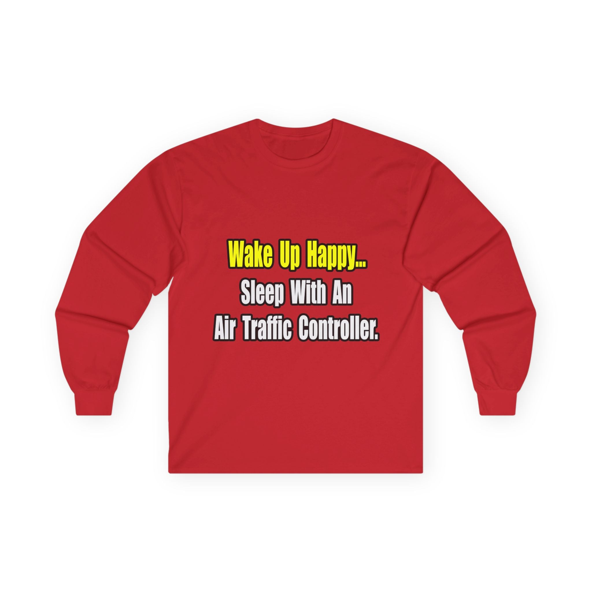 Sleep With An Air Traffic Controller - Unisex Ultra Cotton Long Sleeve Tee