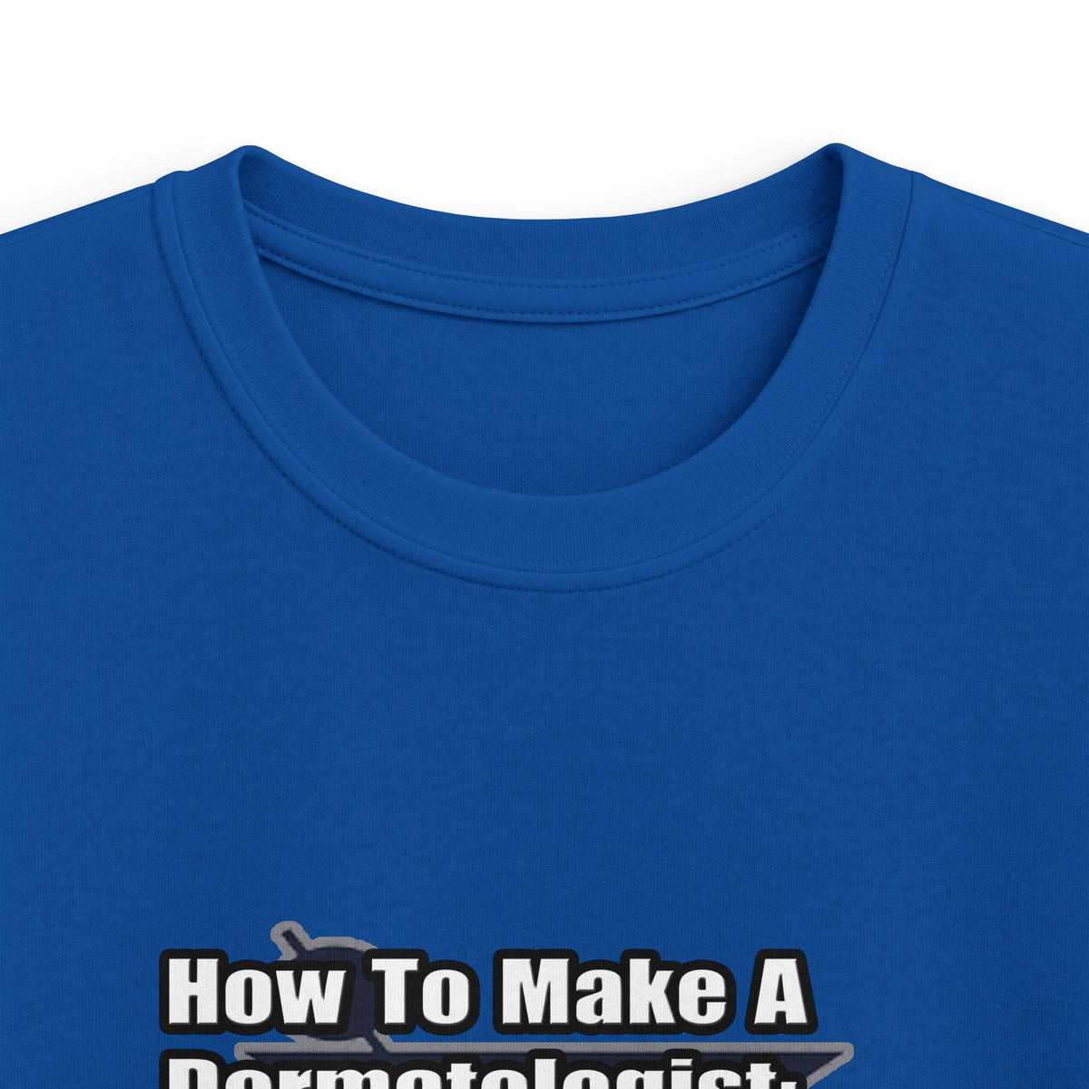 How To Make a Dermatologist - Kids Softstyle Tee