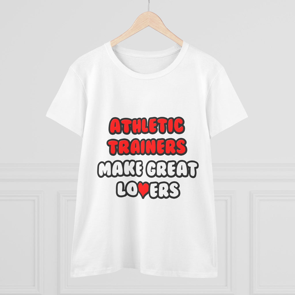 Athletic Trainers Make Great Lovers - Women's Midweight Cotton Tee