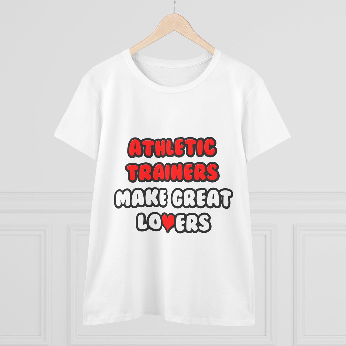 Athletic Trainers Make Great Lovers - Women's Midweight Cotton Tee