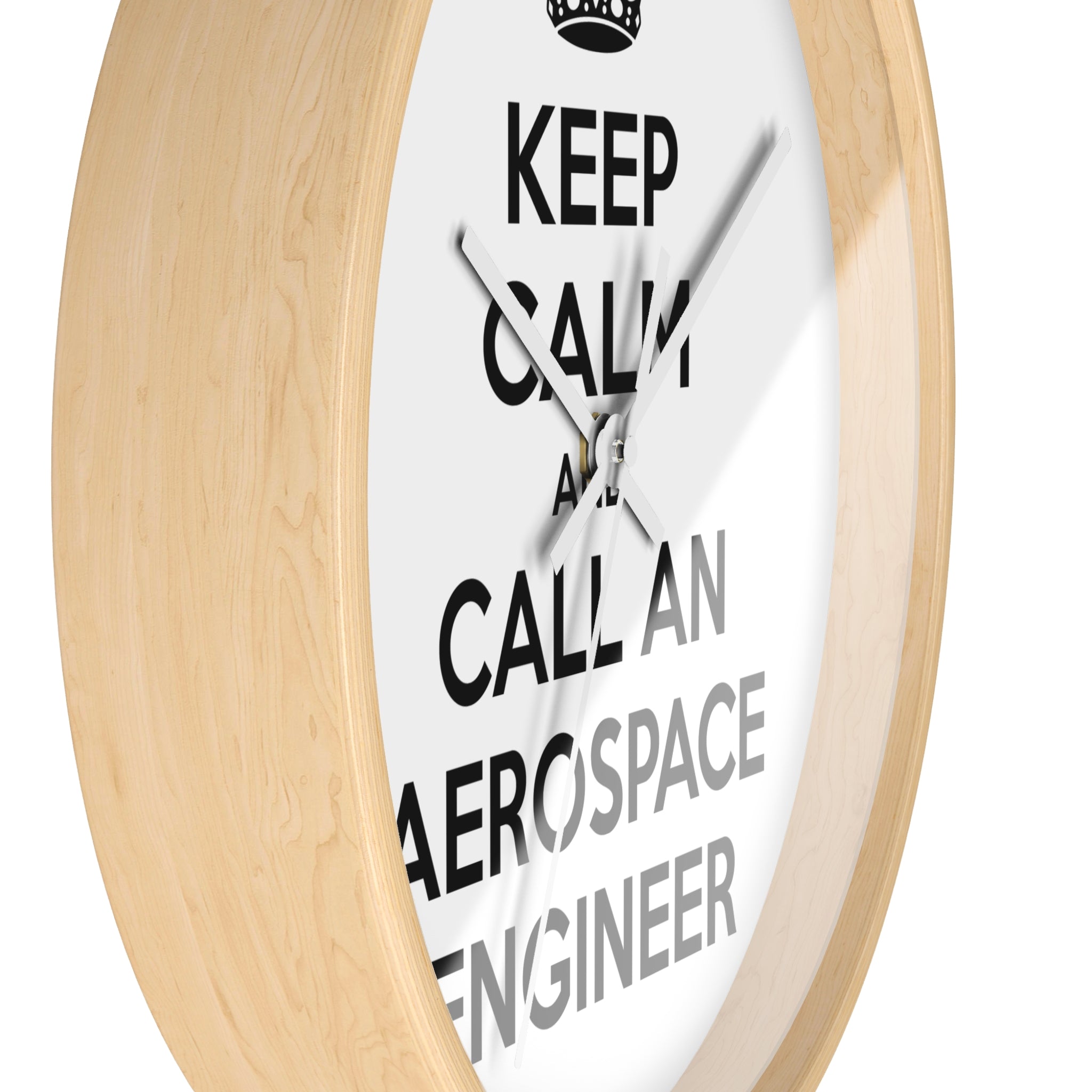 Keep Calm and Call an Aerospace Engineer - Wall Clock