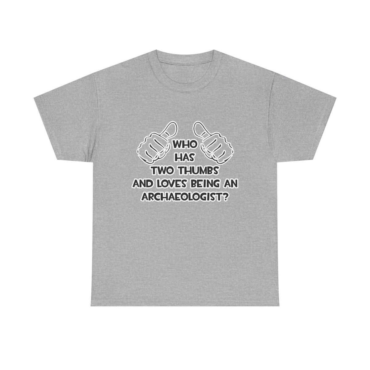 Two Thumbs and Loves Being an Archaeologist - Unisex Heavy Cotton Tee