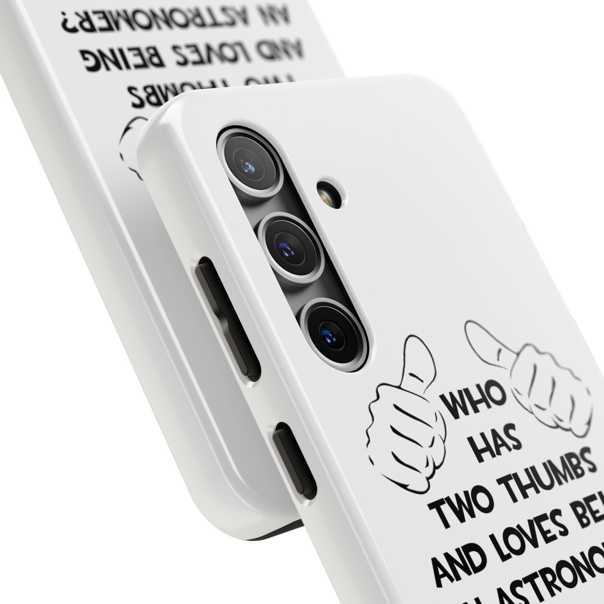 Two Thumbs and Loves Being an Astronomer - Tough Phone Cases