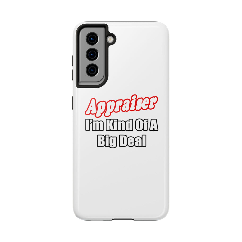Appraiser...Kind of a Big Deal - Tough Phone Cases