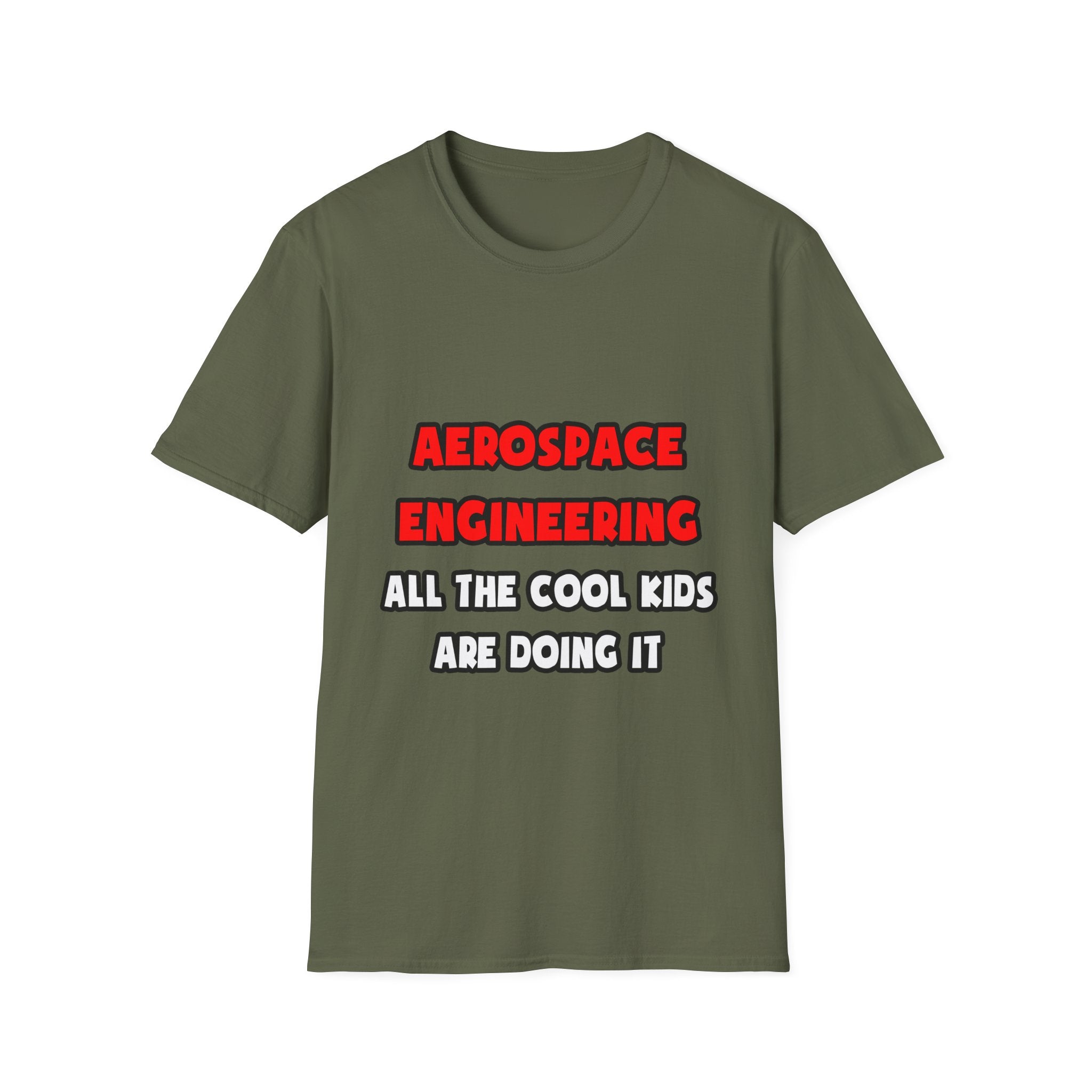 Funny Aerospace Engineer Shirts and Gifts - Unisex Softstyle T-Shirt