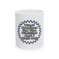Dietitian...Because I Said So - Ceramic Mug, (11oz, 15oz)
