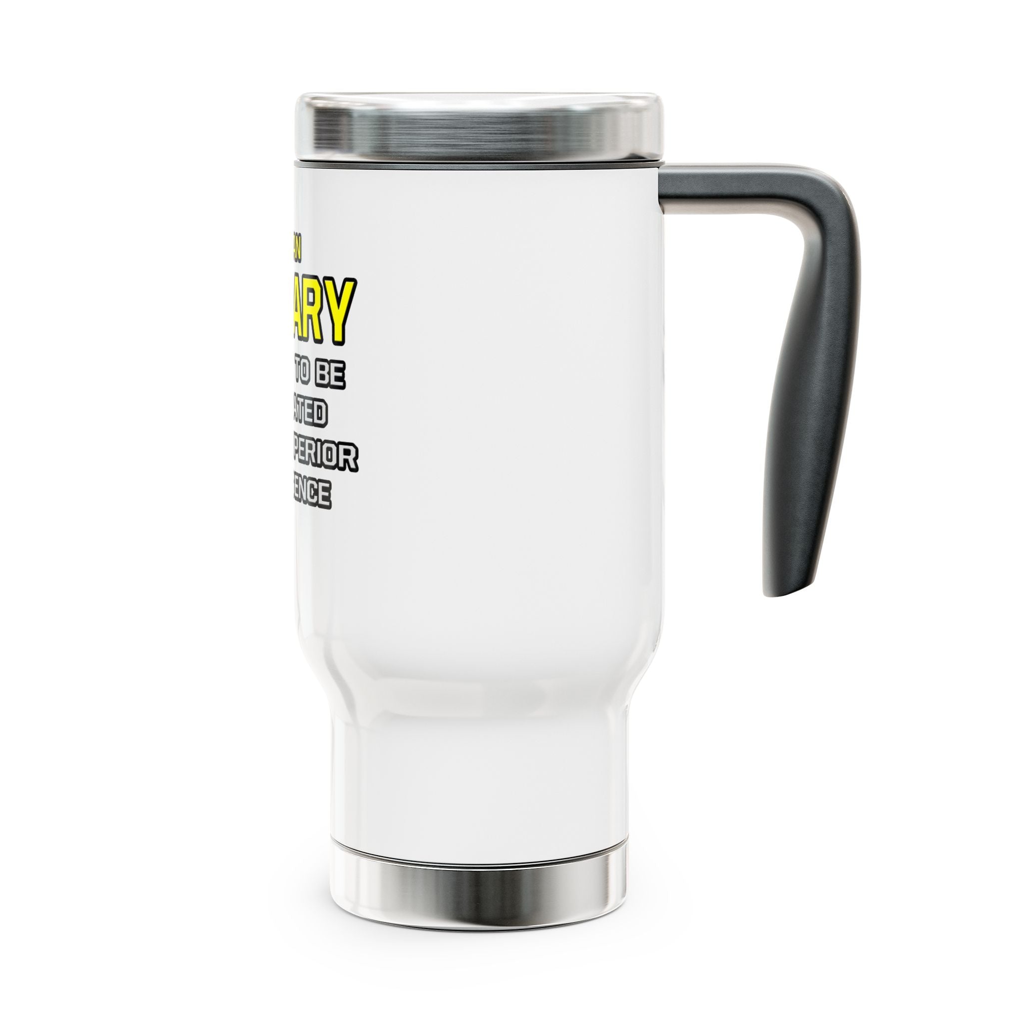 Actuary...Superior Intelligence - Stainless Steel Travel Mug with Handle, 14oz