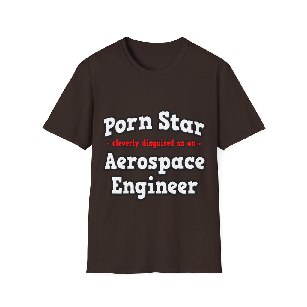 Porn Star...Aerospace Engineer - Unisex Softstyle T-Shirt