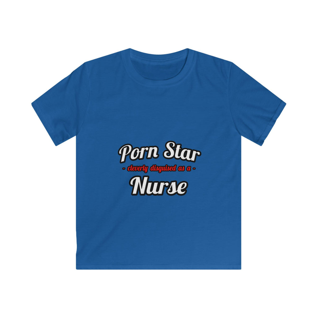 Porn Star...Nurse - Kids Softstyle Tee