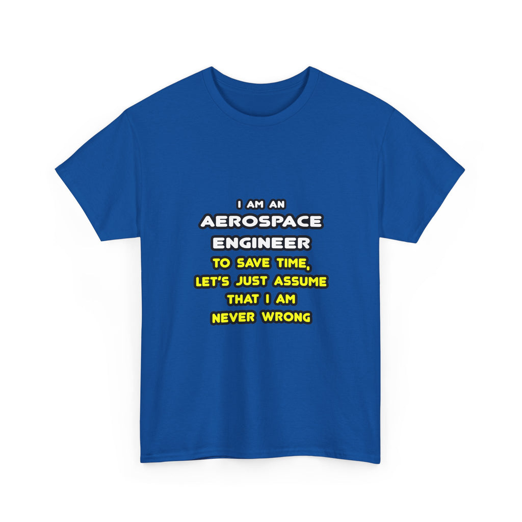 Funny Aerospace Engineer T Shirts and Gifts - Unisex Heavy Cotton Tee