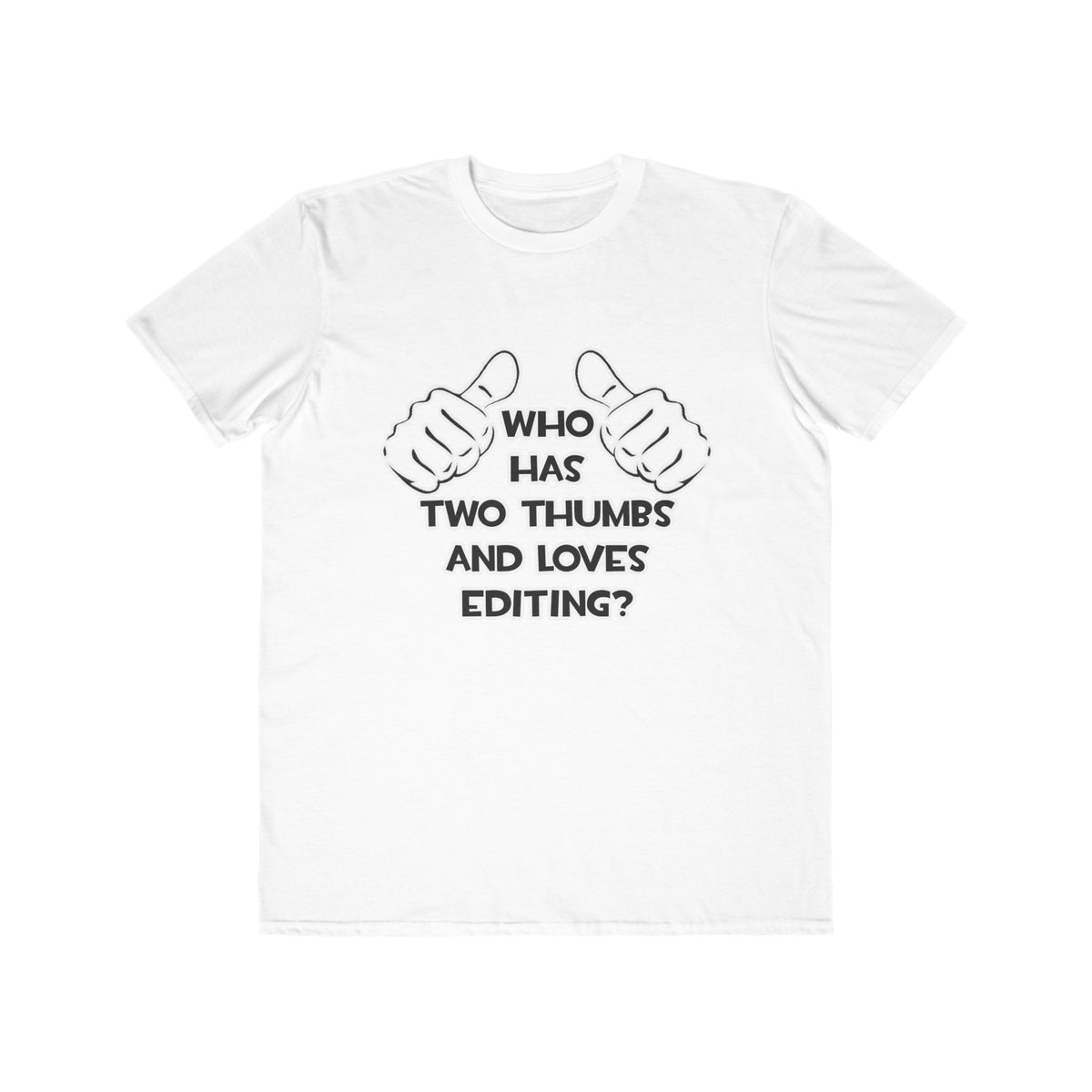 Two Thumbs and Loves Editing - Men's Lightweight Fashion Tee