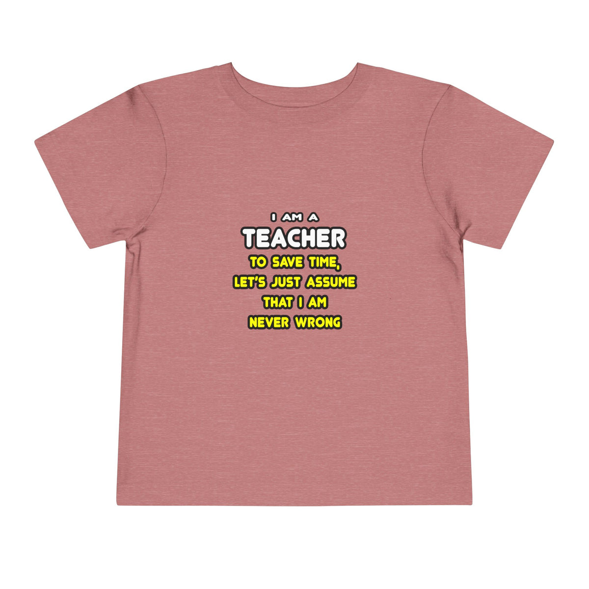 Funny Teacher T Shirts and Gifts - Toddler Short Sleeve Tee