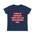 National 'Sleep With an Astronomer' Day - Women's Midweight Cotton Tee