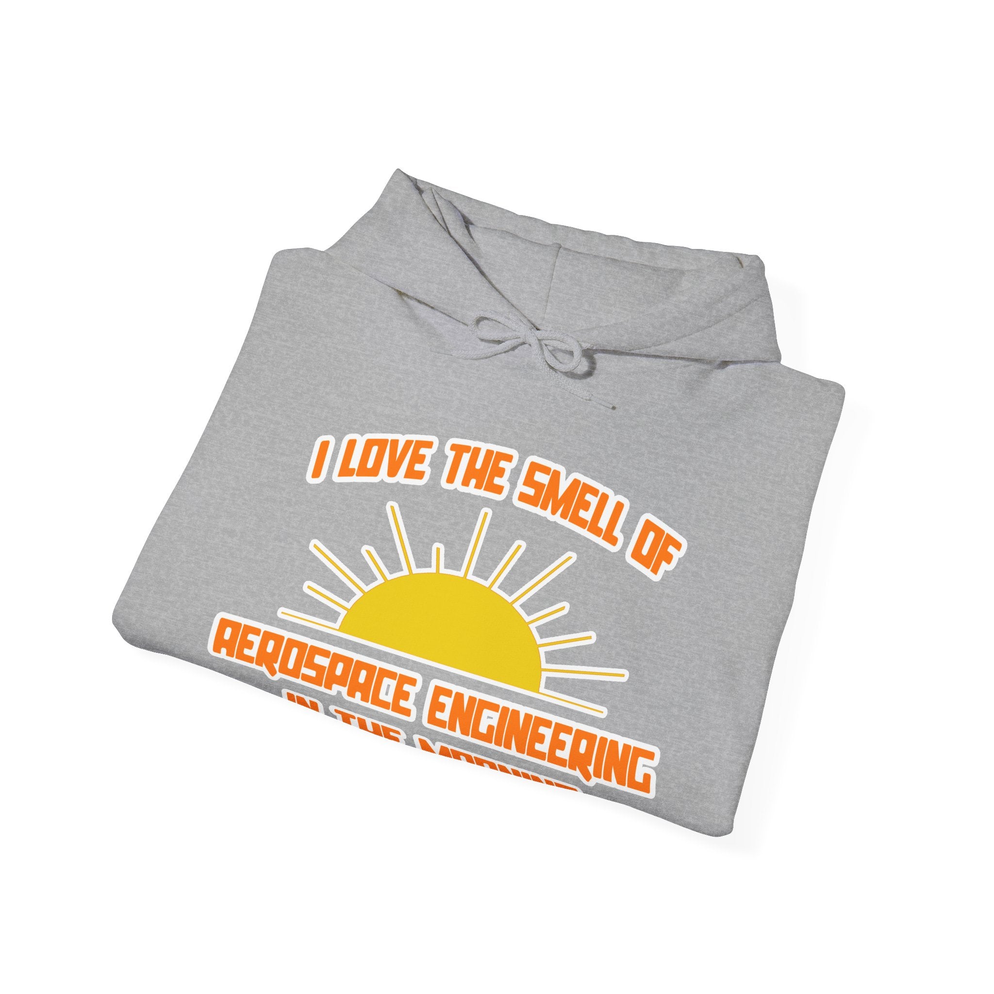 Smell of Aerospace Engineering in the Morning - Unisex Heavy Blend™ Hooded Sweatshirt