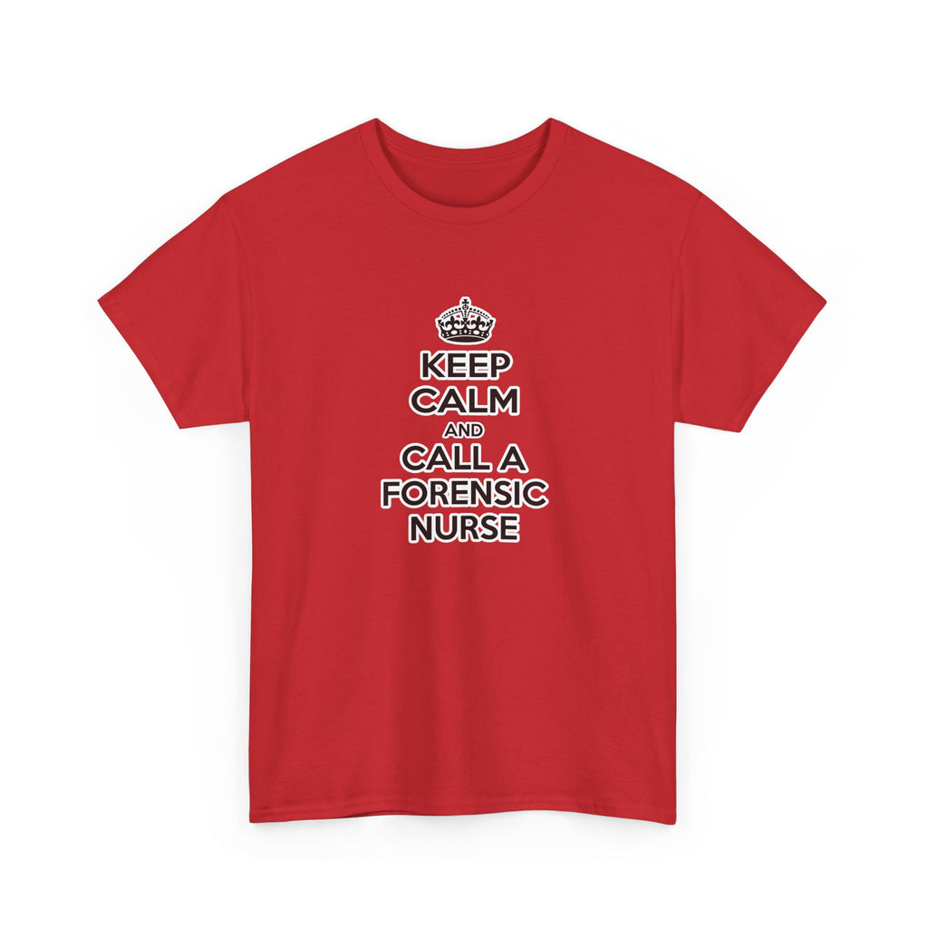 Keep Calm and Call a Forensic Nurse - Unisex Heavy Cotton Tee