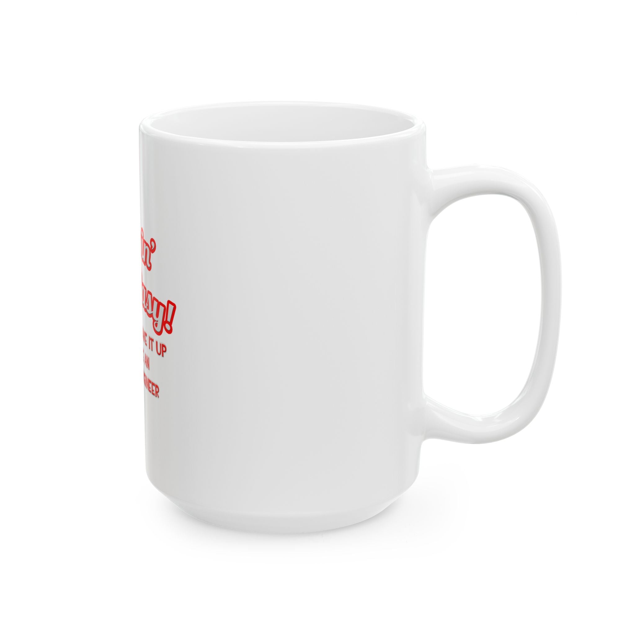 Pimpin' Ain't Easy .. Aerospace Engineer - Ceramic Mug, (11oz, 15oz)