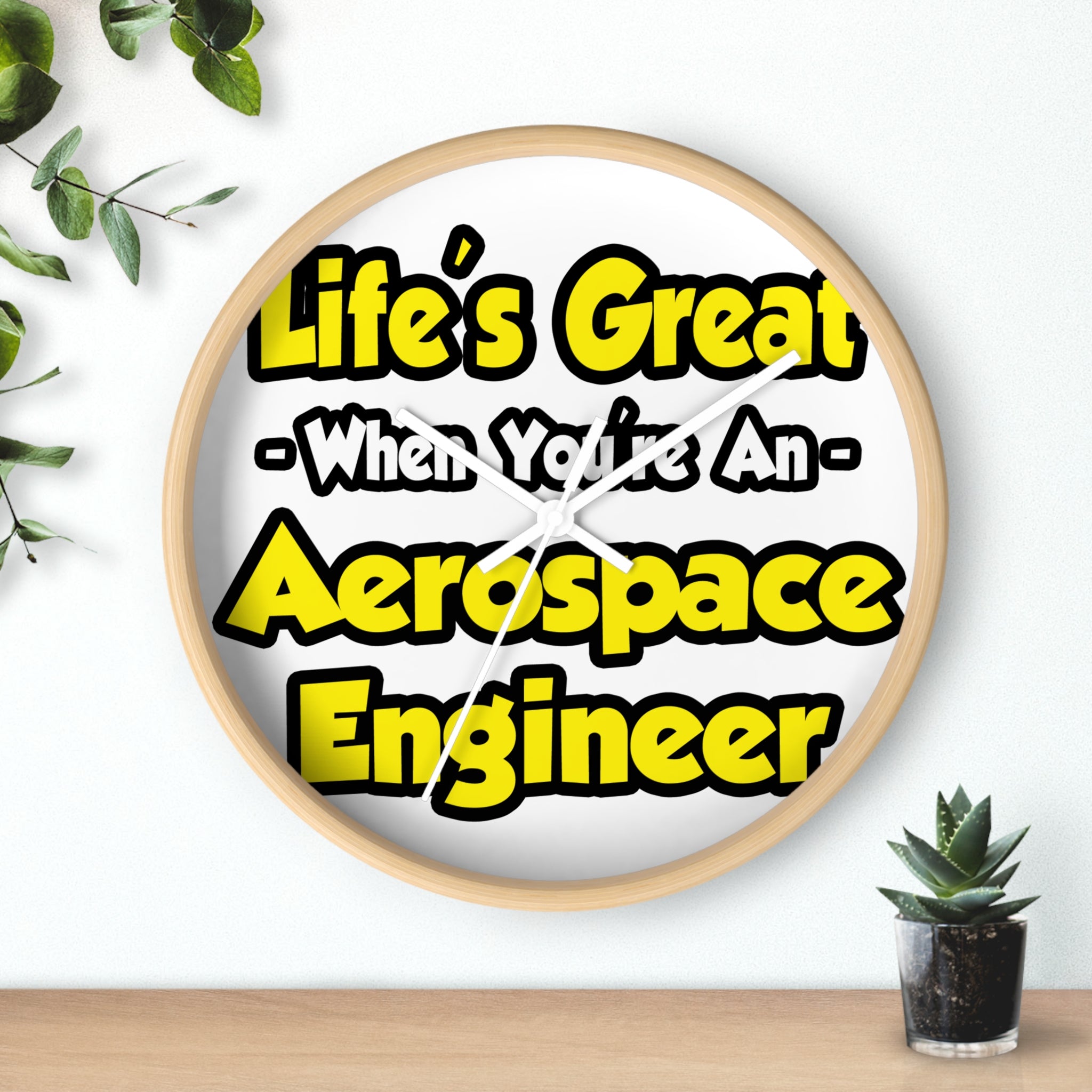 Life's Great...Aerospace Engineer - Wall Clock