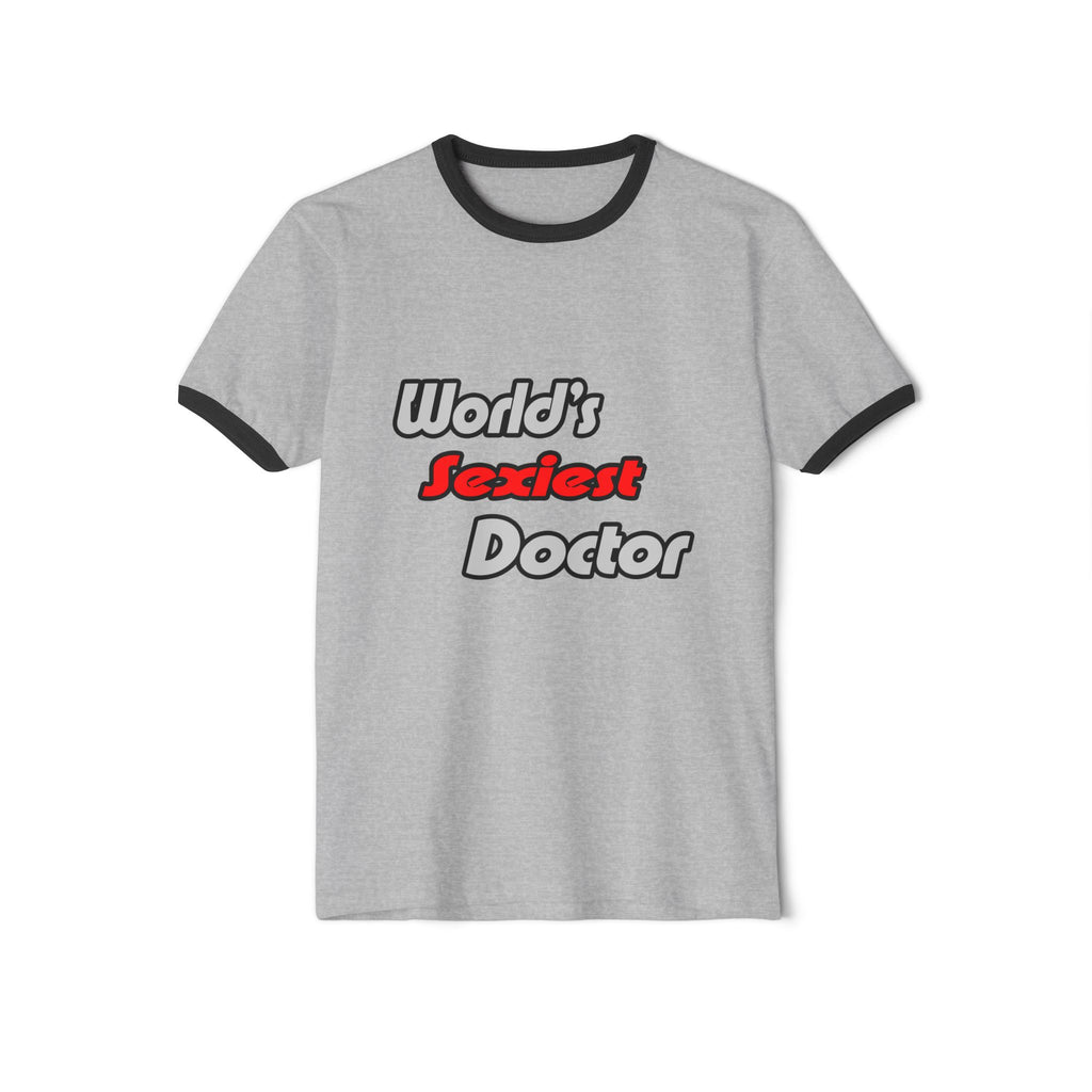 World's Sexiest Doctor - Unisex Cotton Ringer T-Shirt
