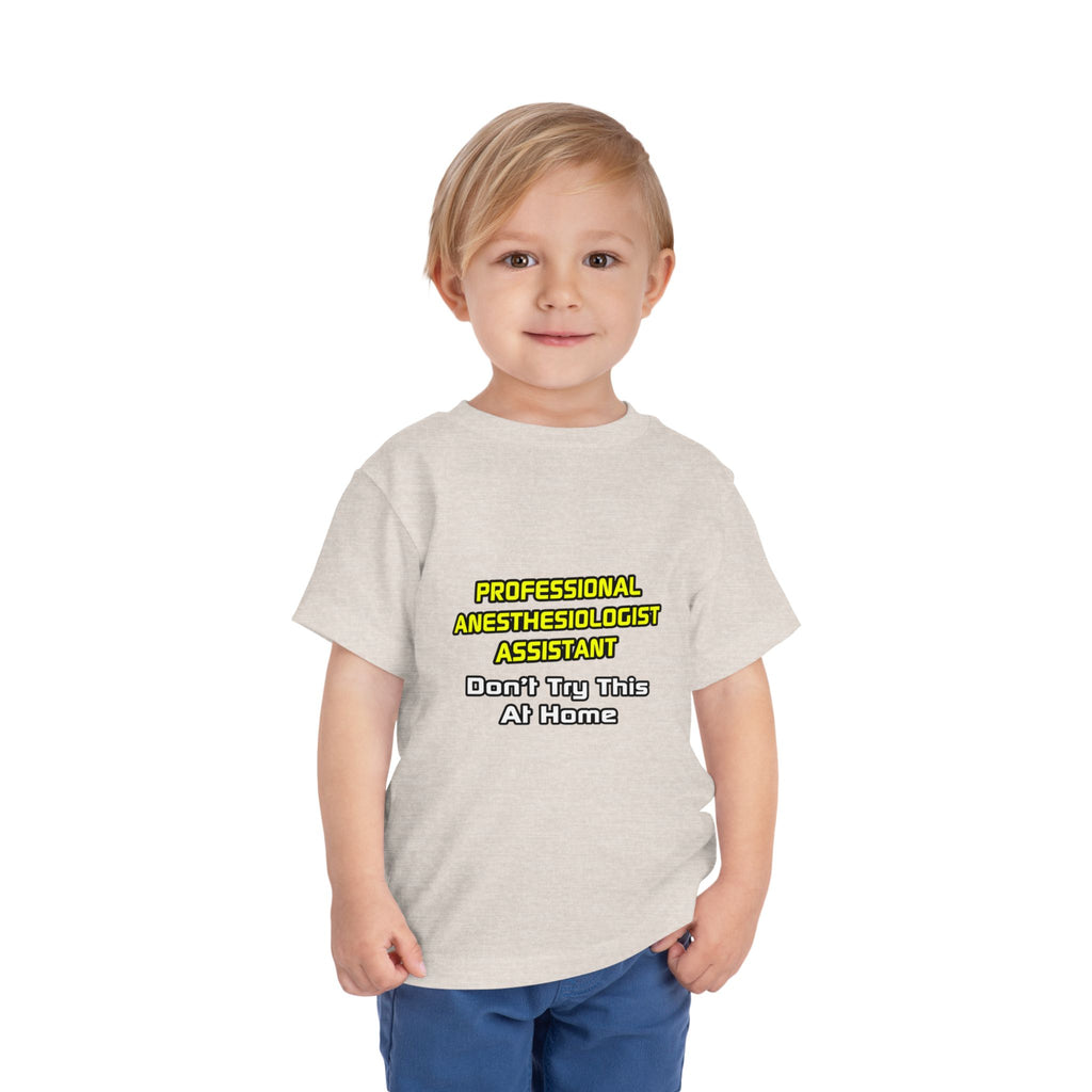 Professional Anesthesiologist Assistant .. Joke - Toddler Short Sleeve Tee