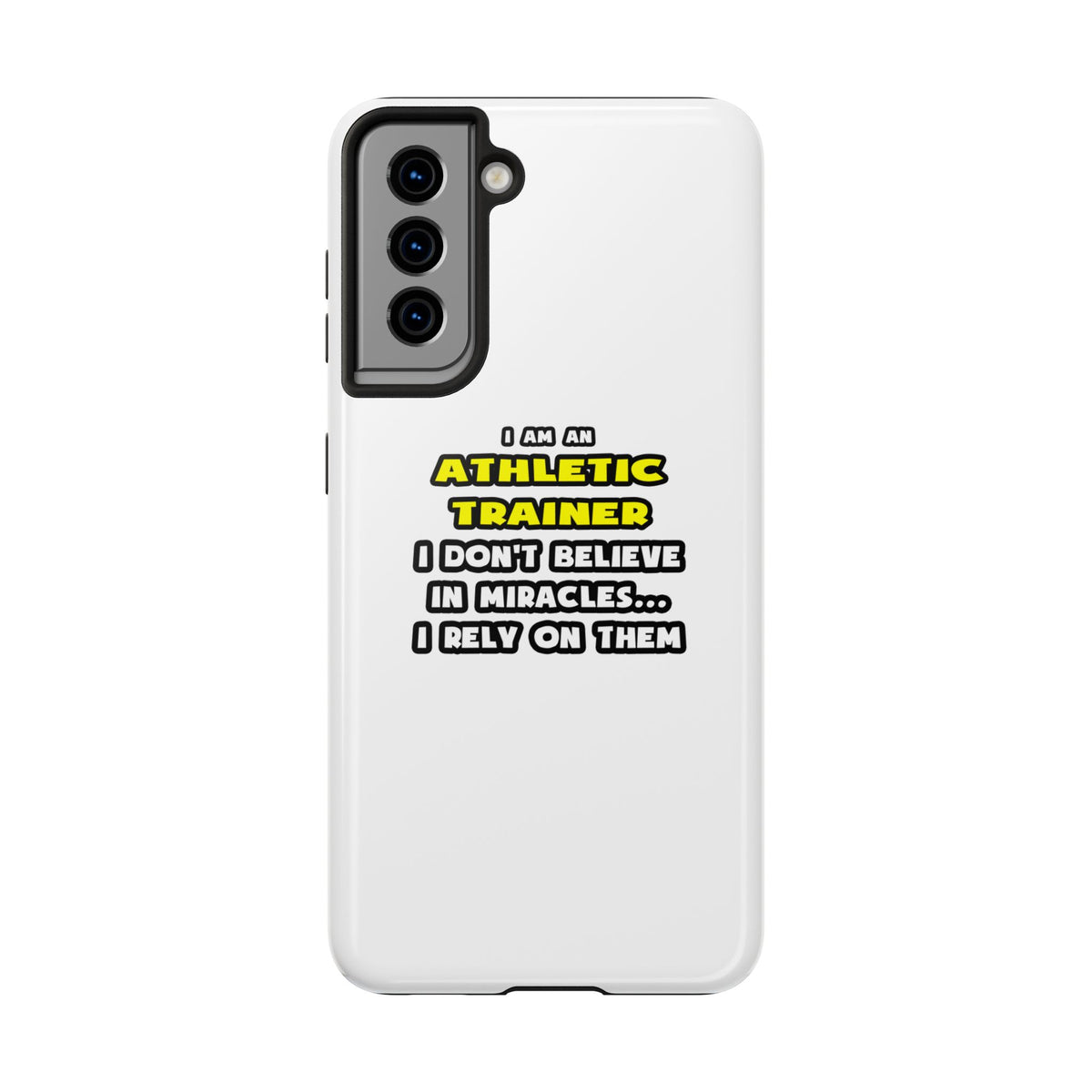 Miracles and Athletic Trainers ... Funny - Tough Phone Cases