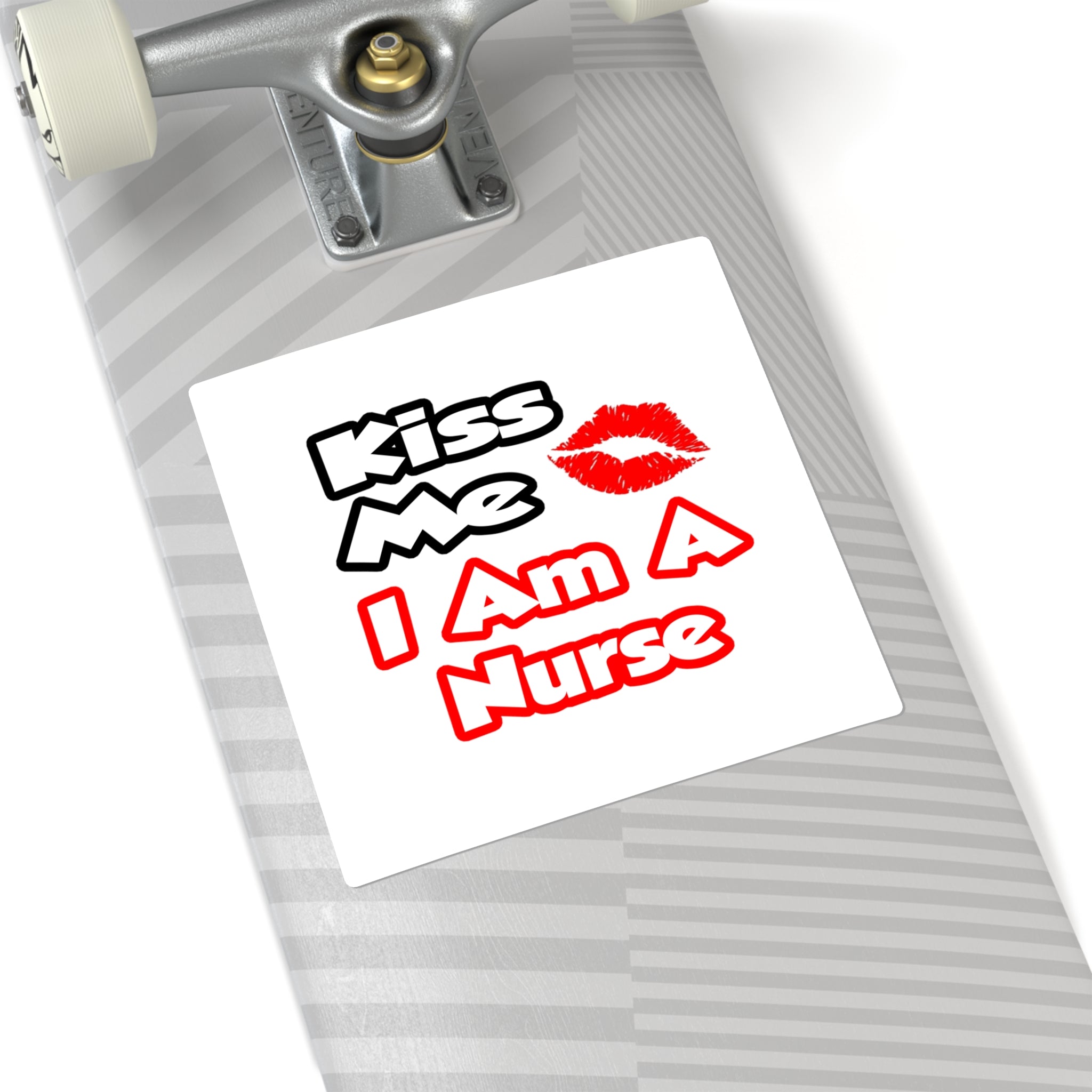 Kiss Me...I Am A Nurse - Square Stickers