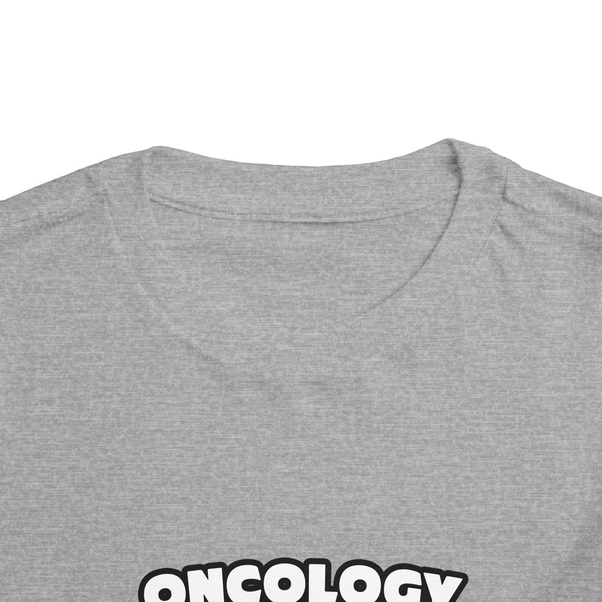 Oncology Nurse...Big Deal - Toddler Short Sleeve Tee