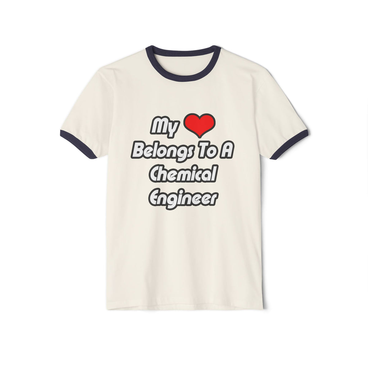 My Heart Belongs To A Chemical Engineer - Unisex Cotton Ringer T-Shirt